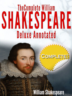 cover image of The Complete Works of William Shakespeare Deluxe Annotated: Suitable for Home Reading, Academic Study, and Dramatic Productions